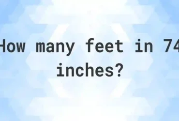 74 Inches in Feet – Convert and Visualize Height Like a Pro